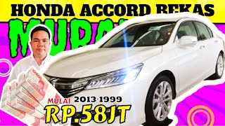 UPDATE DAFTAR HARGA MOBIL HONDA ACCORD BEKAS MURAH SAMARINDA 2019