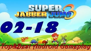 Super Jabber Jump 3 Android Gameplay World 02-18