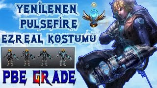 PULSEFİRE EZREAL TANITIM | YENİLENEN KOSTÜM | PBE SUNUCUSU