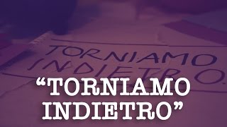 TORNIAMO INDIETRO - MARCO FILADELFIA