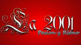 La 2001 - Quien Nos Dijo