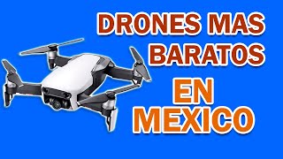 ✅Los Mejores Drones Baratos en Mexico ¿Cuales son los mas geniales??