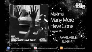 Maximal - Many More Have Gone [MA080] [Available June 6th]