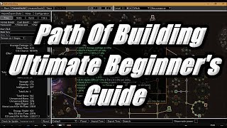 Path Of Building's Ultimate Beginner's Guide - Simplifying "Calculations" Copy Pasting Items & More!