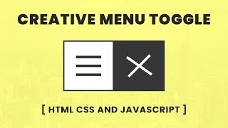 CSS Transforming Hamburger Menu Icon | Cretive Menu Toggle With Html CSS and Javascript