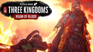 Total War THREE KINGDOMS - Reign of Blood Cinematic