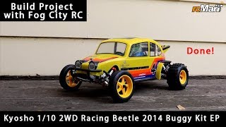 Build Project with Fog City RC - Kyosho 1/10 2WD Racing Beetle 2014 Buggy Kit EP @Done & Run!