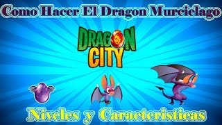 Como Hacer El Dragon Murcielago De Dragon City