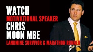 Chris Moon MBE - Landmine Survivor & Amputee Marathon Runner