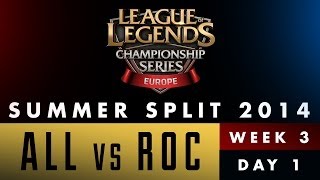 LCS EU Summer Split 2014 - Week 3 Day 1 - ALL vs ROC