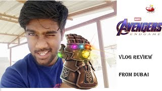 AVENGERS END GAME |  VLOG FROM DUBAI | RAMKUMAR ANNATHURAI | MOLAGA BAJJI