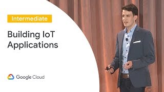 Building IoT Applications With Cloud IoT and Firebase (Cloud Next '19)