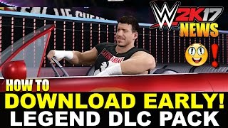 How To DOWNLOAD EARLY! The LEGENDS DLC Pack! In #WWE2K17 | WWE 2K17 News (EDDIE GUERRERO Entrance)