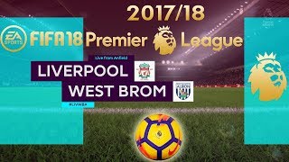 FIFA 18 Liverpool vs West Brom | Premier League 2017/18 | PS4 Full Match