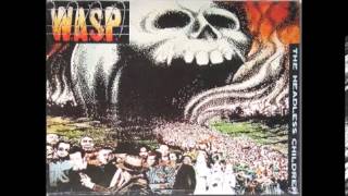 W.A.S.P. - The Headless Children (FULL ALBUM)
