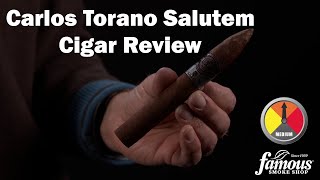 Carlos Toraño Salutem Cigar Review - Famous Smoke Shop