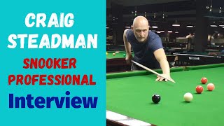 Interview with the snooker professional Craig Steadman
