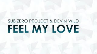Rob Mayth - Feel My Love (Sub Zero Project & Devin Wild Remix) [FREE RELEASE]