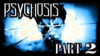 "Psychosis" (Part 2) | IReadCreepyPastas