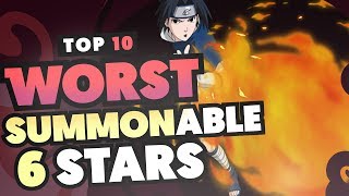 TOP 10 WORST SUMMONABLE 6 STARS IN NARUTO BLAZING