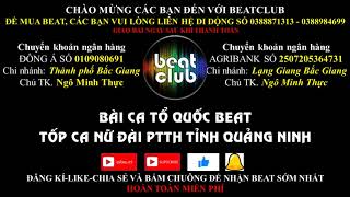 Bài ca tổ quốc beat Tốp nữ, Bai ca to quoc beat Top nu PTTH Quang Ninh