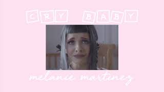 cry baby - melanie martinez (s l o w e d  d o w n)