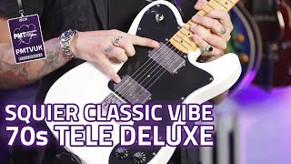 Squier Classic Vibe 70s Telecaster Deluxe Review