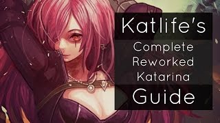 Master Tier Complete Reworked Katarina Guide | League of Legends