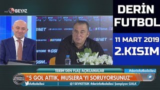 (..) Derin Futbol 11 Mart 2019 Kısım 2/6 - Beyaz TV