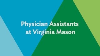 Physician Assistants at Virginia Mason
