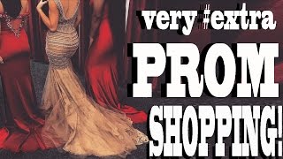 VERY EXTRA PROM DRESS SHOPPING!!!