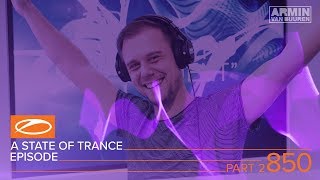 A State Of Trance Episode 850 (Pt. 2) XXL - Gareth Emery & Ashley Wallbridge (#ASOT850)