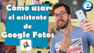 Cómo usar el asistente de Google Fotos