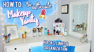 Makeup Vanity Tour + Hacks! (On A Budget!) 2018