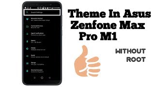 Theme In Asus Zenfone Max Pro m1 | Tricks World |
