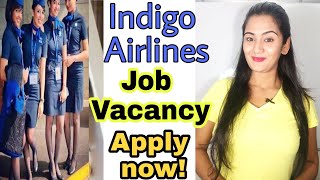 Walk-in Interview: INDIGO AIRLINES hirin Cabin Crewi: Eligibility, Requirements & Interview details