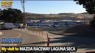 My visit to Mazda Raceway Laguna Seca