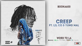 Booka600 - Creep Ft. Lil Co & Yung Mal (Word To LA)