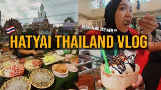 JALAN-JALAN TAMBAH LEMAK DI HAT YAI | Thailand Vlog ?? | Fangten