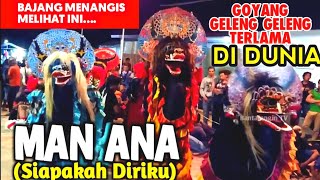 Saat lagu Man Ana di nyanyikan Semua Barongan Goyang Geleng geleng Jaranan Turonggo Mayang Djambe