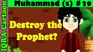 Evil Plan to Destroy || Muhammad  Story Ep 29 || Prophet stories for kids :  iqra cartoon