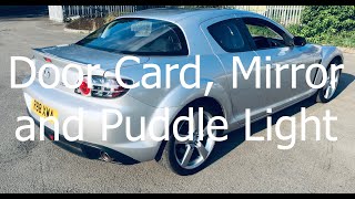 Mazda RX8 Door Card and Mirror Removal/ Puddle Light Bulb Change