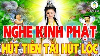 Bật Kinh Phật Này Hút Lộc Vào Nhà Phật Tổ Phù Hộ Phát Tài Phát Lộc Bình An Phú Quý
