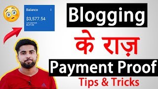 Blogging के राज़ or Tips & Tricks ?? With 3500$ Payment Proof ??