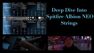 Deep Dive into Spitfire Albion Neo Strings (75 minutes)