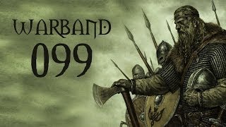 Let's Play Mount & Blade: Warband - Part 99