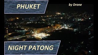 Night Patong, Lulla Bella Hotel, Phuket, Fight by Drone
