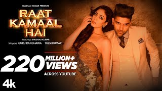 Official Video: Raat Kamaal Hai | Guru Randhawa & Khushali Kumar | Tulsi Kumar | New Song 2018