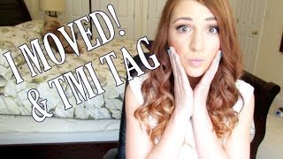 I Moved! & TMI Tag!