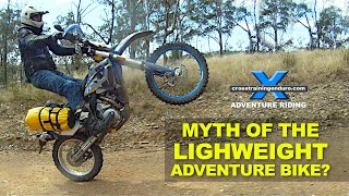 MYTH OF THE LIGHT WEIGHT ADVENTURE BIKE?: Adventure Oz